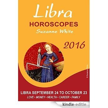 LIBRA HOROSCOPES SUZANNE WHITE 2016 (English Edition) [Kindle-editie]