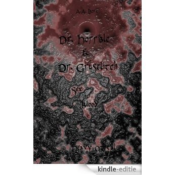 Dr. Horrible ja Dr. Gruselitch Sex, verta ja Heavy Metal (Finnish Edition) [Kindle-editie]
