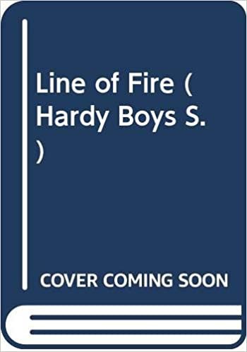 Line of Fire (Hardy Boys Casefiles S.)