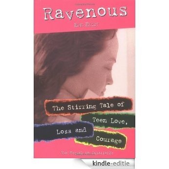 Ravenous: The Stirring Tale of Teen Love, Loss and Courage [Kindle-editie] beoordelingen