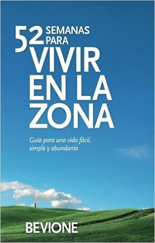 52 Semanas para Vivir en La Zona (Spanish Edition)