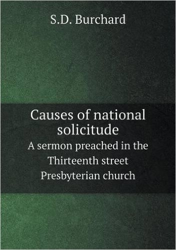 Causes of National Solicitude a Sermon Preached in the Thirteenth Street Presbyterian Church baixar