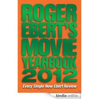 Roger Ebert's Movie Yearbook 2012 [Kindle-editie]