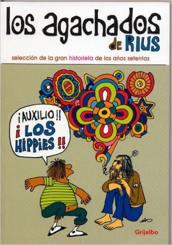 Comics de Rius: Los Agachados: Comics of Rius: The Underdogs