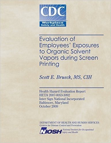 Evaluation of Employees' Exposures to Organic Solvent Vapors During Screen Printing