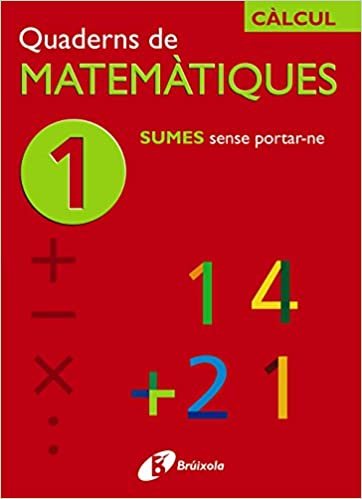 indir 1 Sumes Sense Portar-ne (Quaderns De Matematiques/ Mathematics Notebooks)