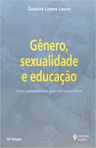 Gênero, Sexualidade e Educação. Uma Perspectiva Pós-estruturalista baixar