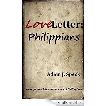 Love Letter: Philippians (Love Letter Series) (English Edition) [Kindle-editie]