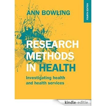 Research Methods In Health: Investigating Health And Health Services [Kindle-editie]