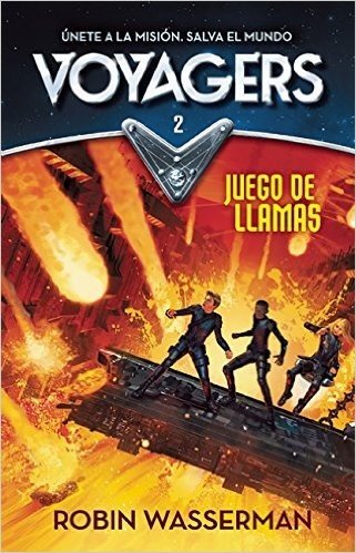 Voyagers 2. Juego En Llamas (Voyagers: Game of Flames (Book 2))