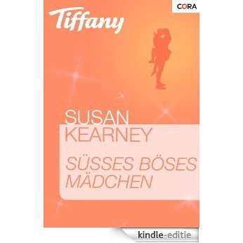 Süßes böses Mädchen (Blaze... von Tiffany 23) (German Edition) [Kindle-editie]