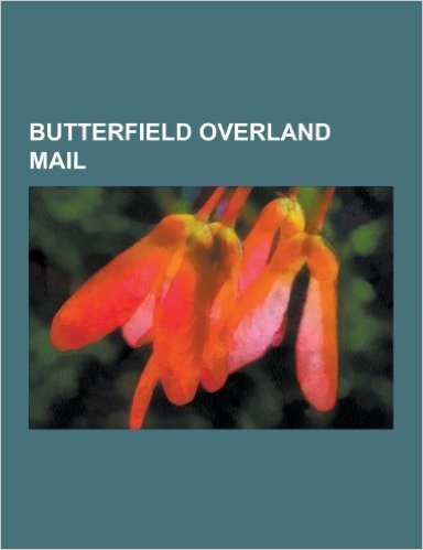 Butterfield Overland Mail: Agua Caliente, Arizona, Alamo Mucho Station, Apache Pass, Araz, California, Arkansas Highway 265, Battle of Picacho Pa