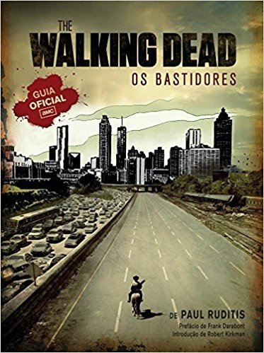 The Walking Dead. Os Bastidores