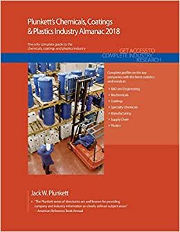 indir Plunkett&#39;s Chemicals, Coatings &amp; Plastics Industry Almanac 2018: Chemicals, Coatings &amp; Plastics Industry Market Research, Statistics, Trends &amp; Leading Companies (Plunkett&#39;s Industry Almanacs)