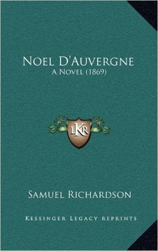 Noel D'Auvergne: A Novel (1869)