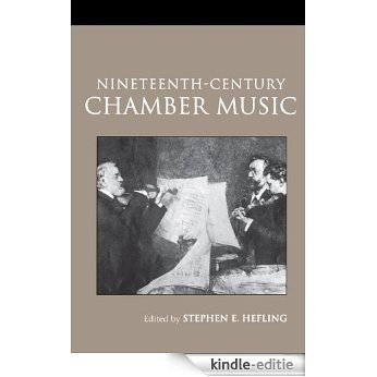Nineteenth-Century Chamber Music (Routledge Studies in Musical Genres) [Kindle-editie]