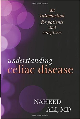Understanding Celiac Disease: An Introduction for Patients and Caregivers