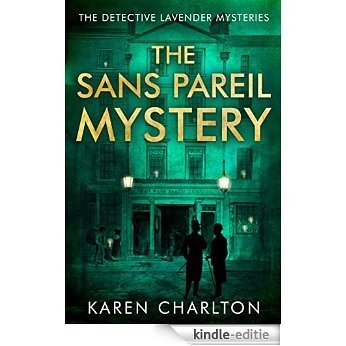 The Sans Pareil Mystery (The Detective Lavender Mysteries Book 2) (English Edition) [Kindle-editie]