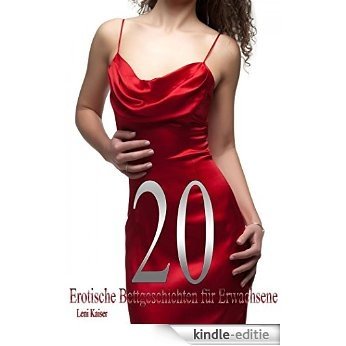 20 Erotische Bettgeschichten fur Erwachsene (German Edition) [Kindle-editie] beoordelingen
