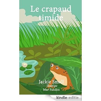 Le crapaud timide (French Edition) [Kindle-editie]