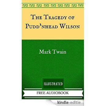 The Tragedy of Pudd'nhead Wilson: By Mark Twain - Illustrated (English Edition) [Kindle-editie] beoordelingen