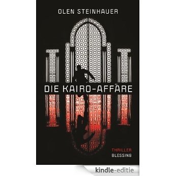 Die Kairo-Affäre: Thriller (German Edition) [Kindle-editie]
