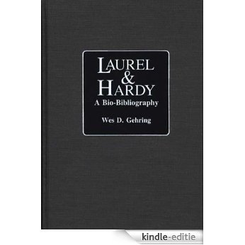 Laurel and Hardy: A Bio-Bibliography (Popular Culture Bio-Bibliographies) [Kindle-editie] beoordelingen