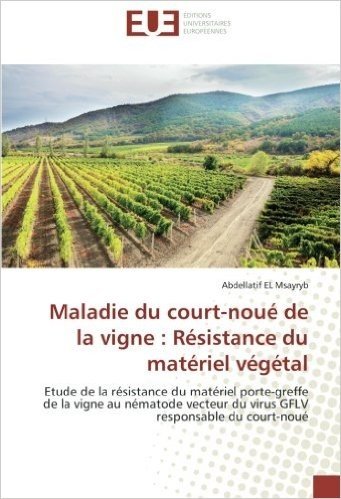 Maladie Du Court-Noue de La Vigne: Resistance Du Materiel Vegetal