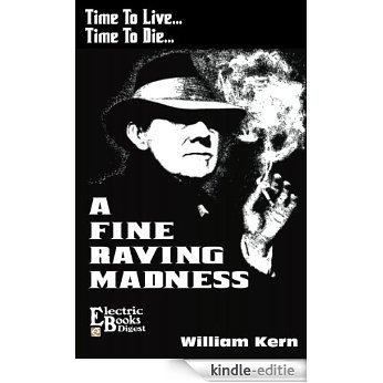 A Fine Raving Madness (Time To Live, Time To Die Book 2) (English Edition) [Kindle-editie]