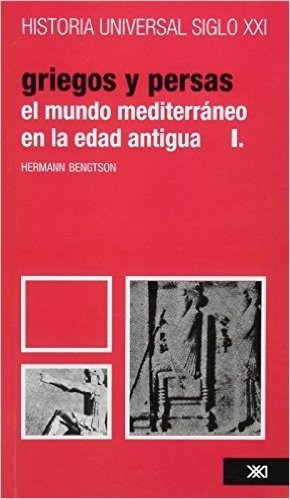 Historia Universal El Mundo Mediterraneo En La Edad Antigua - Griegos y Persas Volumen 5