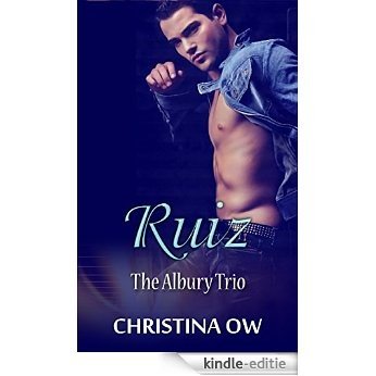 Ruiz (Albury Trio Book 3) (English Edition) [Kindle-editie]