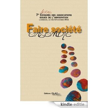 Faire société ensemble (French Edition) [Kindle-editie]