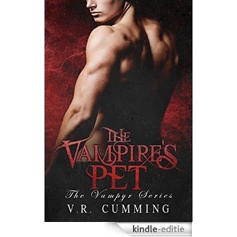 The Vampire's Pet (The Vampyr Book 1) (English Edition) [Kindle-editie]