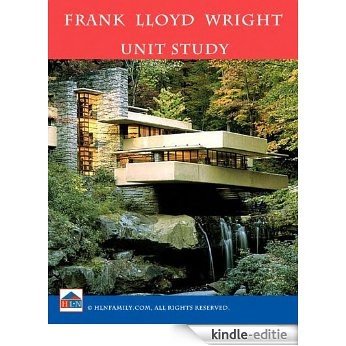 Frank Lloyd Wright Unit Study (English Edition) [Kindle-editie]