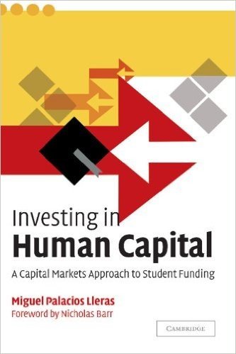 Investing in Human Capital: A Capital Markets Approach to Student Funding