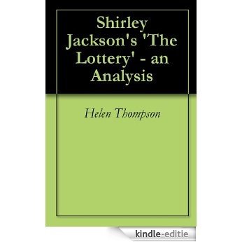Shirley Jackson's 'The Lottery' - an Analysis (English Edition) [Kindle-editie]
