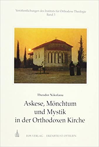 indir Askese, Mönchtum und Mystik in der Orthodoxen Kirche (Veröffentlichungen des Instituts für Orthodoxe Theologie)