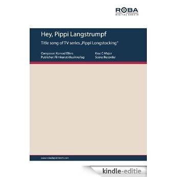 Hey, Pippi Langstrumpf (Instrument: Recorder) (German Edition) [Kindle-editie]