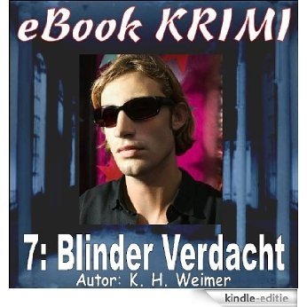 Krimi 007: Blinder Verdacht (eBook Krimi) (German Edition) [Kindle-editie]
