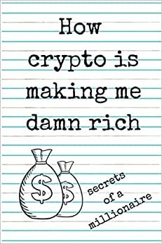indir How crypto is making me damn rich: Lined Notebook for a crypto trader or cryptocurrency lover