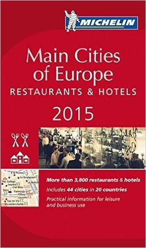 Michelin Guide Main Cities of Europe 2015: Restaurants & Hotels