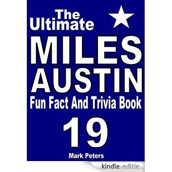 The Ultimate Miles Austin Fun Fact And Trivia Book (English Edition) [Kindle-editie]