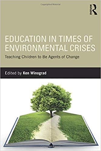 Education in Times of Environmental Crises: Teaching Children to Be Agents of Change