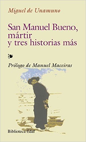 San Manuel Bueno, Martir y Tres Historias Mas