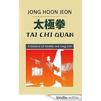 Tai Chi Quan: Dao of a Balance of Health and Long Life (English Edition) [Kindle-editie]