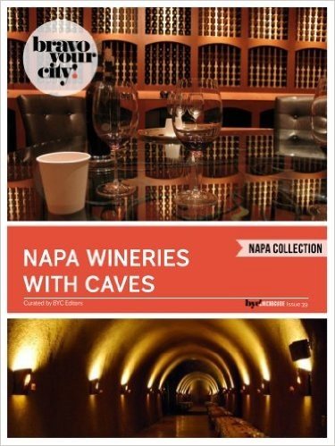 Napa Wineries with Caves (Bravo Your City! Book 39) (English Edition)