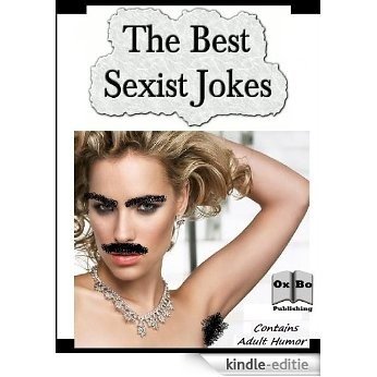 The Best Sexist Jokes (English Edition) [Kindle-editie]