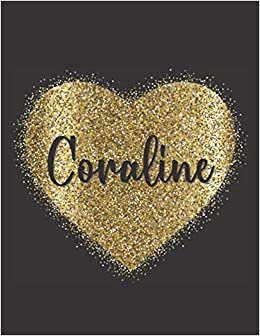 CORALINE LOVE GIFTS: Novelty Coraline Present for Coraline Personalized Name, Cute Coraline Gift for Birthdays, Coraline Appreciation, Coraline ... Lined Coraline Notebook (Coraline Journal)