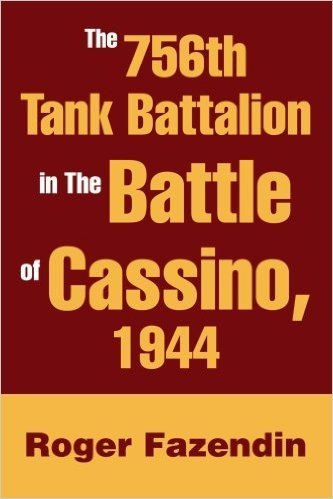 The 756th Tank Battalion in the Battle of Cassino, 1944