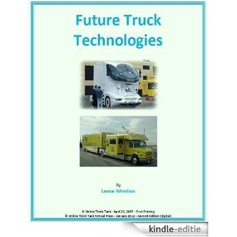 The Future of Truck Technologies (Lance Winslow Future Concept Series - Truck Tech) (English Edition) [Kindle-editie]